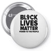 black lives matter! Pin-back button