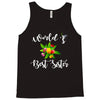 world's best sister with flowers. Tank Top