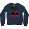 don't flirt with me i love may girl she is a crazy scorpio she will mu Crewneck Sweatshirt