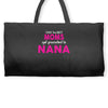 Only The Best Moms Get Promoted To Nana Weekender Totes