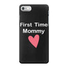 first time mommy iPhone 7 Case
