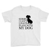 SORRY I CAN'T I HAVE PLANS WITH MY DOG Youth Tee