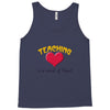 teaching is a work of heart Tank Top