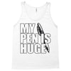 my pen is huge (2) Tank Top