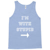 i m with stupid Tank Top