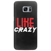 LIKE CRAZY Samsung Galaxy S7 Edge