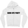 good bye party Zipper Hoodie
