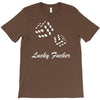 lucky fuers dice T-Shirt