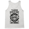 Taurus Hated By Many Wanted By Plenty Tank Top