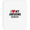i love my awesome mechanic Mousepad