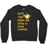 MAY THE ODDS BE EVER IN YOUR FAVOUR Crewneck Sweatshirt