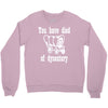 you have died of dysentery Crewneck Sweatshirt