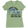 I Don't Care How Many Miles Per Gallon Ladies Fitted T-Shirt