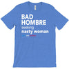 bad hombre seeking nasty woman T-Shirt