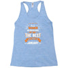 All Women Created Equal But The Best Born In January Racerback Tank