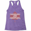 canadians are amehzing Racerback Tank