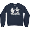 my cat is my valentine Crewneck Sweatshirt