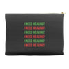 I Need Healing Accessory Pouches