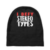 i defy stereotypes Baby Beanies