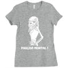 foolish mortal Ladies Fitted T-Shirt