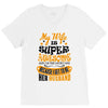My Wife Is Super Awesome Her Husband V-Neck Tee
