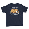 let me sleep Youth Tee