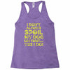 i don't always spoil my dog Racerback Tank
