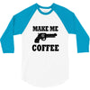 make me coffee 3/4 Sleeve Shirt