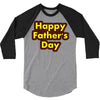 HAPPY FATHER DAY 3/4 Sleeve Shirt