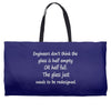 funny engineer geek quote Weekender Totes