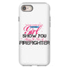 Move Over Boys Let This Girl Show You How To Be A Firefighter iPhone 8