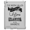 i ve been called a lot of names in my lifetime but grandpa is my favor iPad 3 and 4 Case