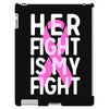 her fight is my fight iPad 3 and 4 Case