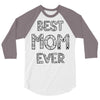 best mom ever 3/4 Sleeve Shirt