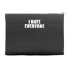 i hate everyone Accessory Pouches