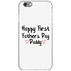 Happy First Father's Day Daddy iPhone 6/6s Case