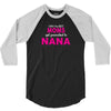 Only The Best Moms Get Promoted To Nana 3/4 Sleeve Shirt
