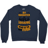 My Daughter Is Super Awesome Her Stepdad Crewneck Sweatshirt