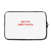 she's my sweet potato Laptop sleeve