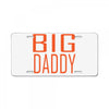 big daddy License Plate
