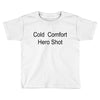 cold comfort Toddler T-shirt