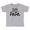 Only the Best Dads get Promoted to Papa Toddler T-shirt