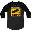 as seen on cctv chav rude,funny,cool,modern,fun 3/4 Sleeve Shirt