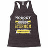 Nobody Is Perfect But If You Are A Stepmom You Are Pretty Damn Close Racerback Tank