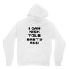 i can kick your babys ass Unisex Hoodie