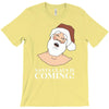 santa is coming T-Shirt