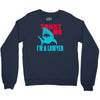 im a lawyer Crewneck Sweatshirt