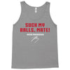 Suck my balls mate Tank Top