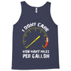 I Don't Care How Many Miles Per Gallon Tank Top