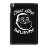 don't stop believing iPad Mini 4